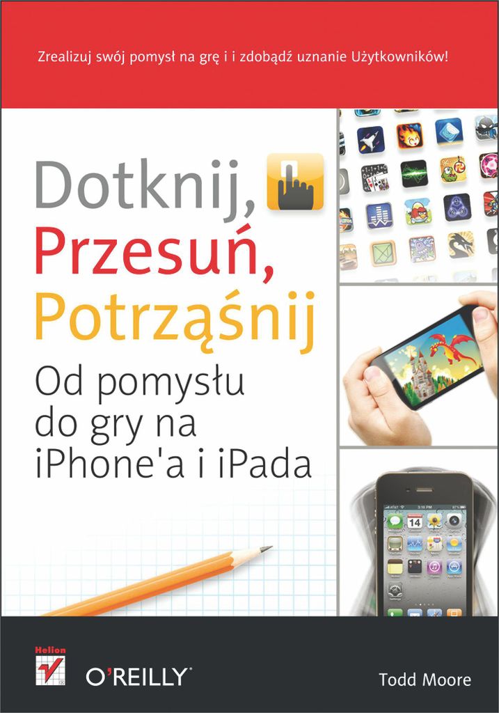 Dotknij, przesuń, potrzebnij. Od pomysłu do gry na iPhone'a i iPada