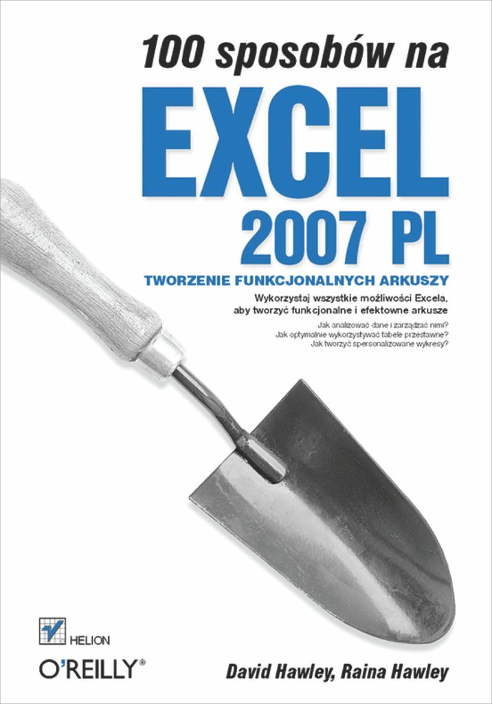 100 sposobów na Excel 2007 PL. Tworzenie funkcjonalnych arkuszy