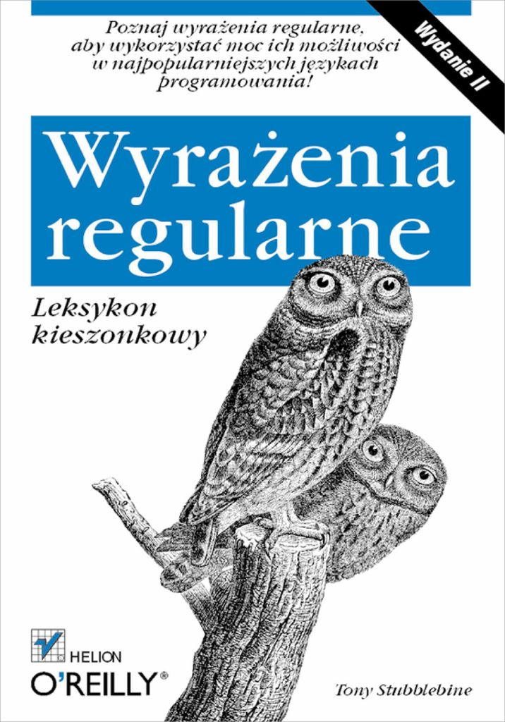 Wyrażenia regularne. Leksykon kieszonkowy. Wydanie II