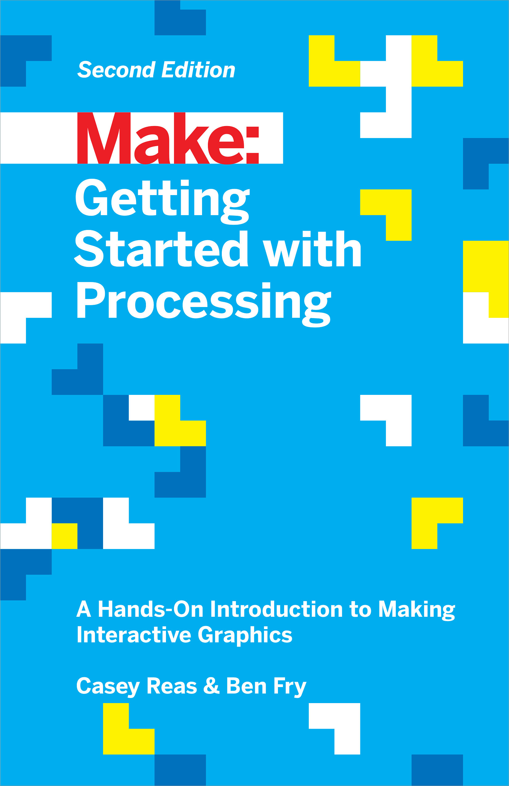 Getting Started With Processing by Casey Reas; Ben Fry