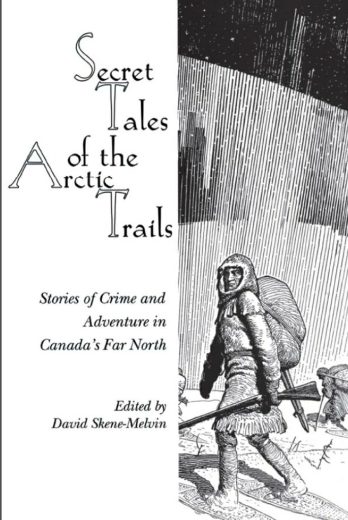 Secret Tales of the Arctic Trails