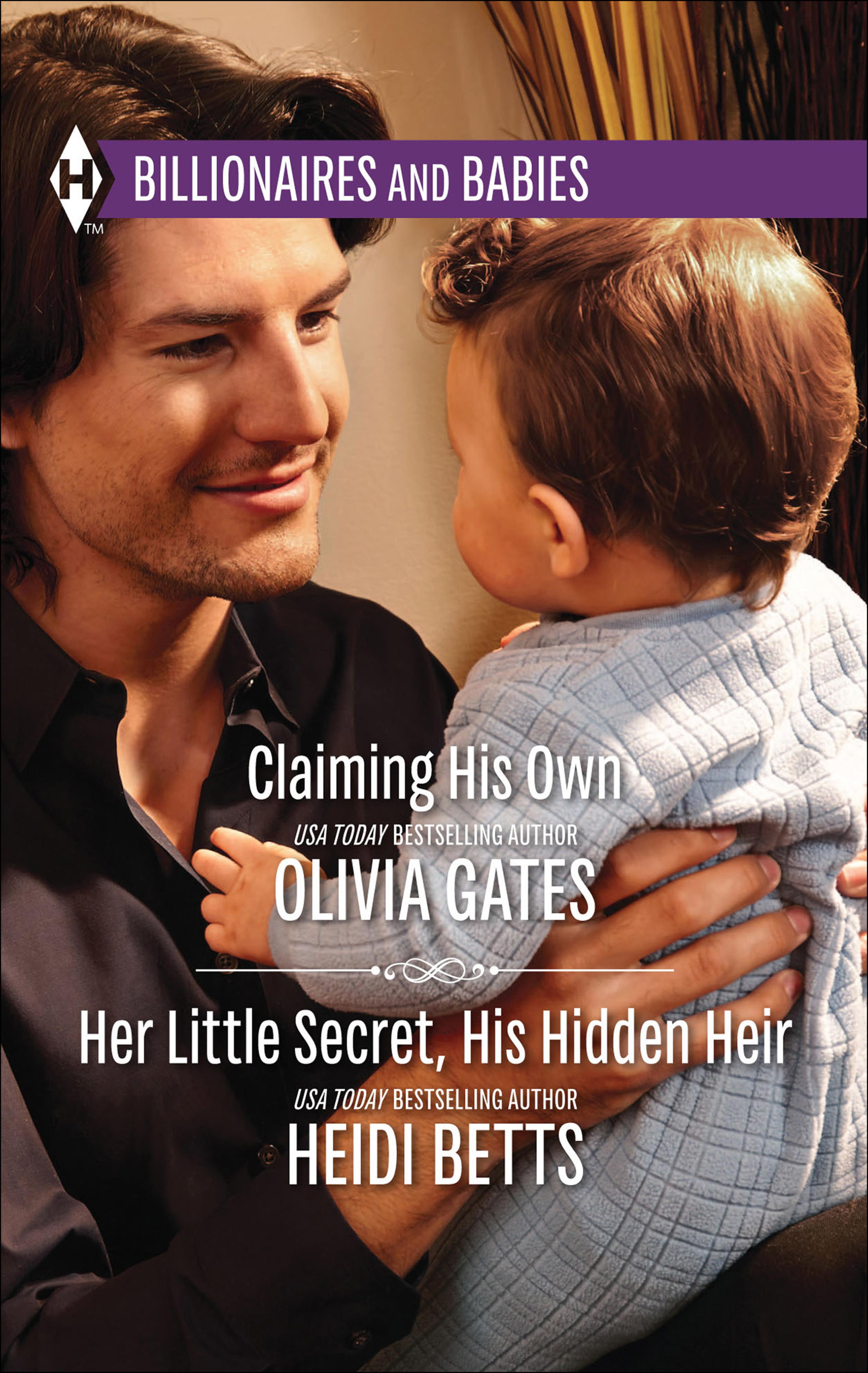 Cover image for Claiming His Own & Her Little Secret, His Hidden Heir