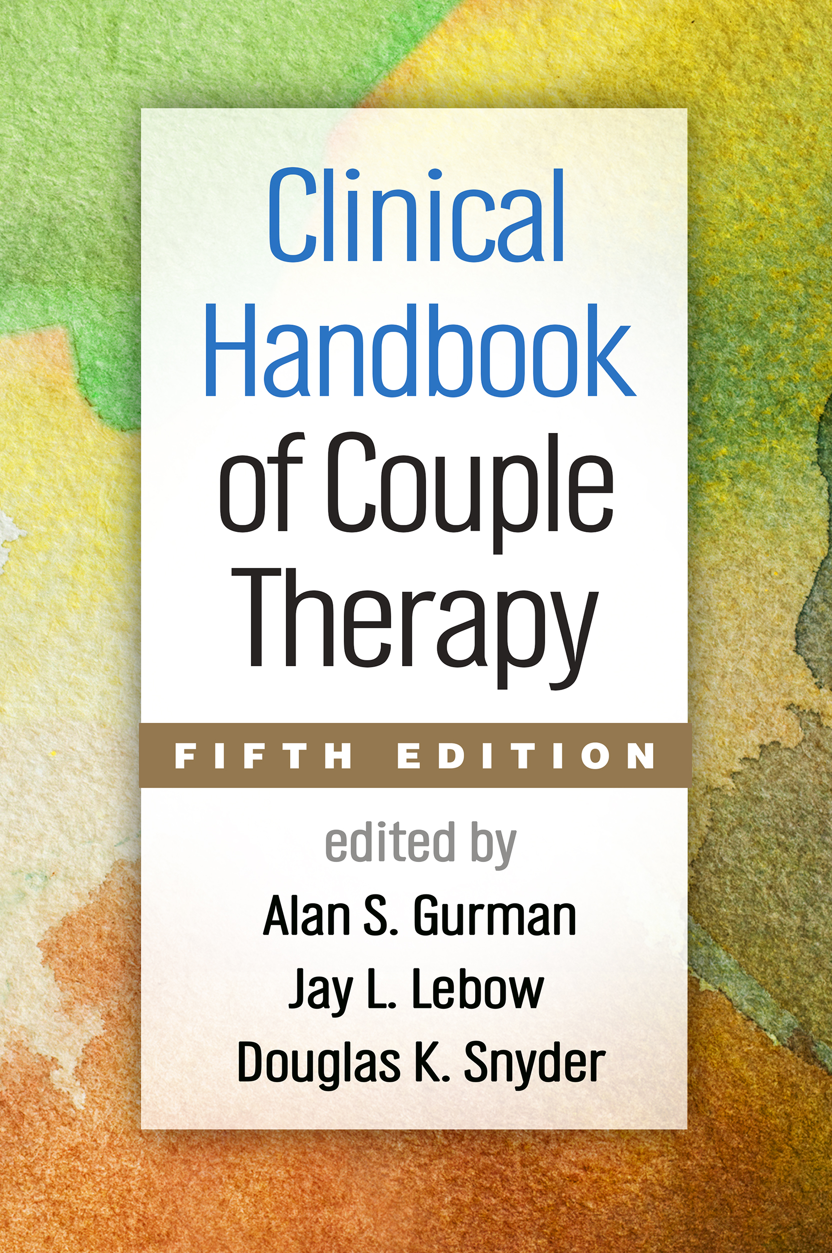 Clinical Handbook of Couple Therapy, Fifth Edition