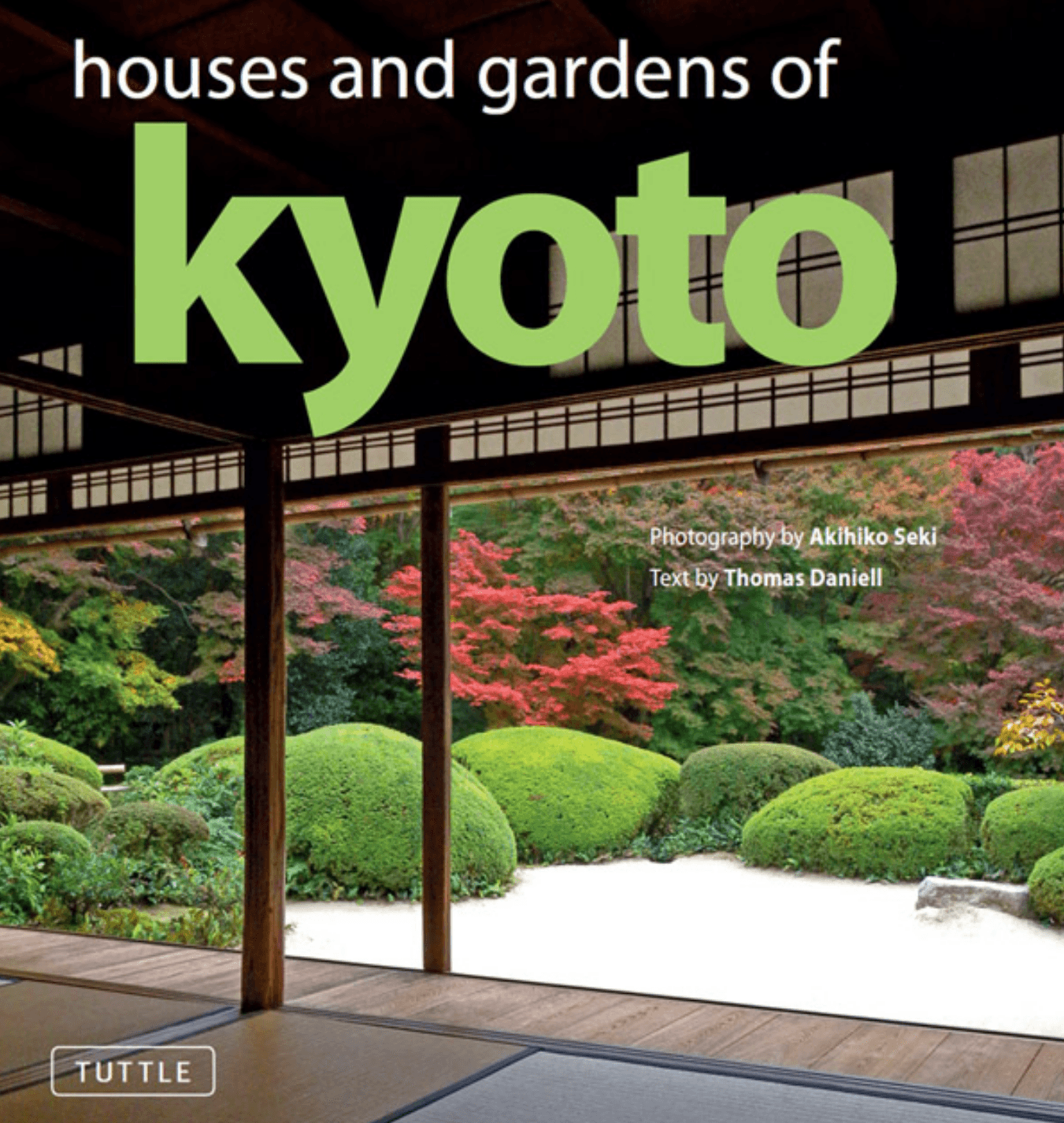 Houses and Gardens of Kyoto by: Thomas Daniell - 9781462905904