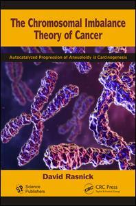 Cover image for The Chromosomal Imbalance Theory of Cancer