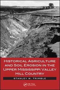 Cover image for Historical Agriculture and Soil Erosion in the Upper Mississippi Valley Hill Country