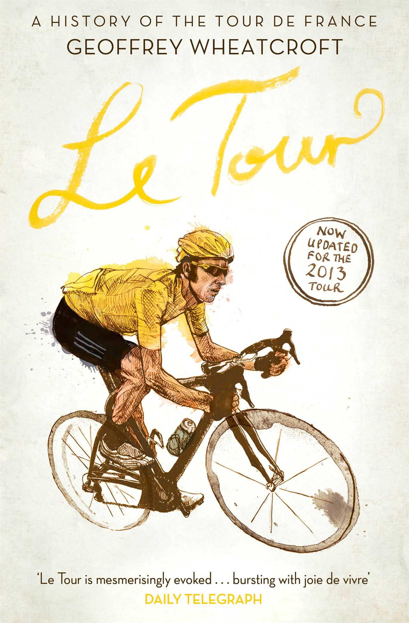 Cover image for Le Tour: A History of the Tour de France