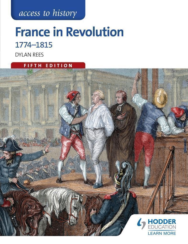 Access to History: France in Revolution by: Dylan Rees
