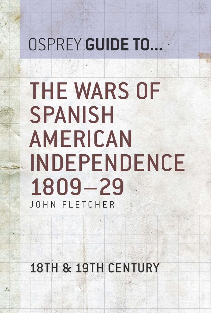 Cover image for The Wars of Spanish American Independence 180929