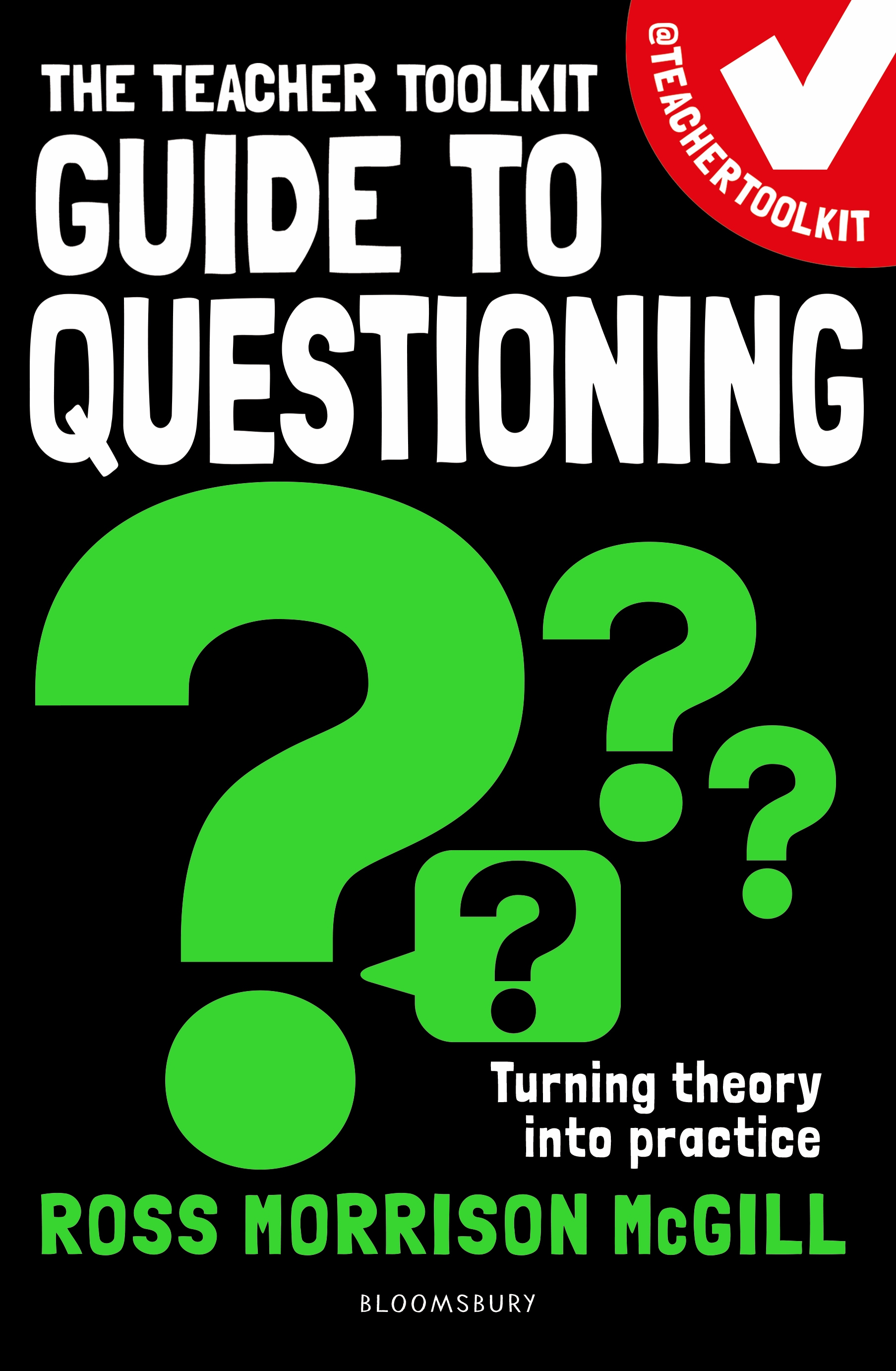 Cover image for The Teacher Toolkit Guide to Questioning