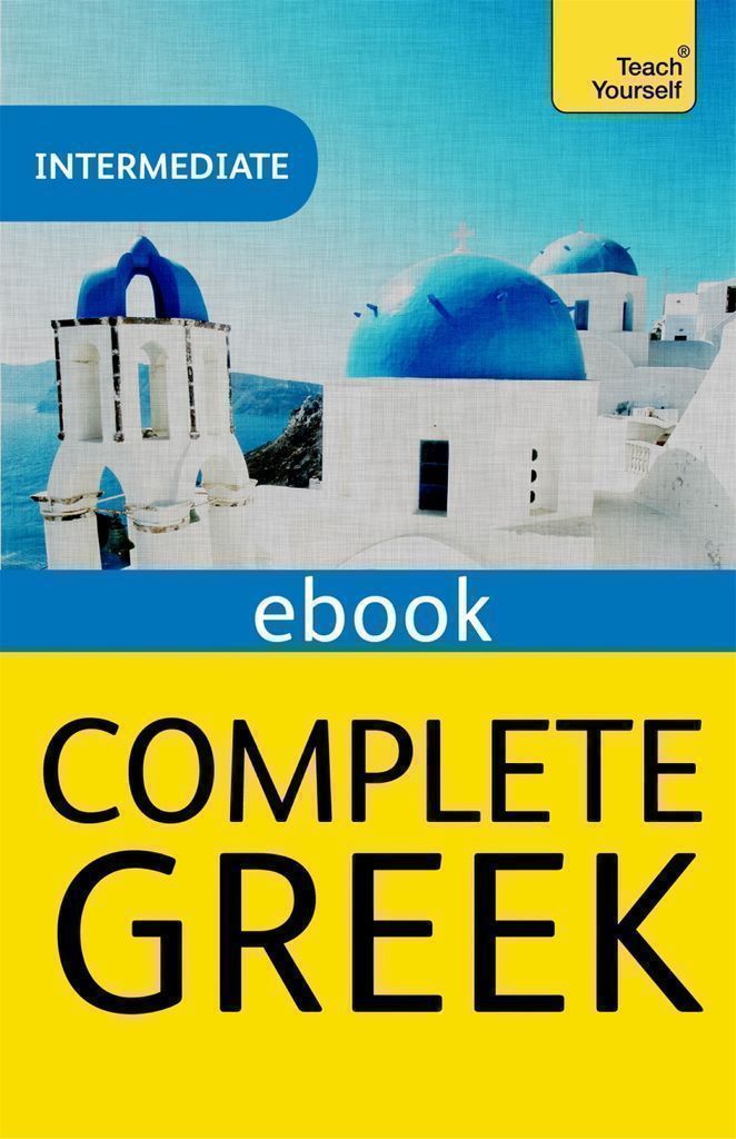 Cover image for Complete Greek Beginner to Intermediate Book and Audio Course