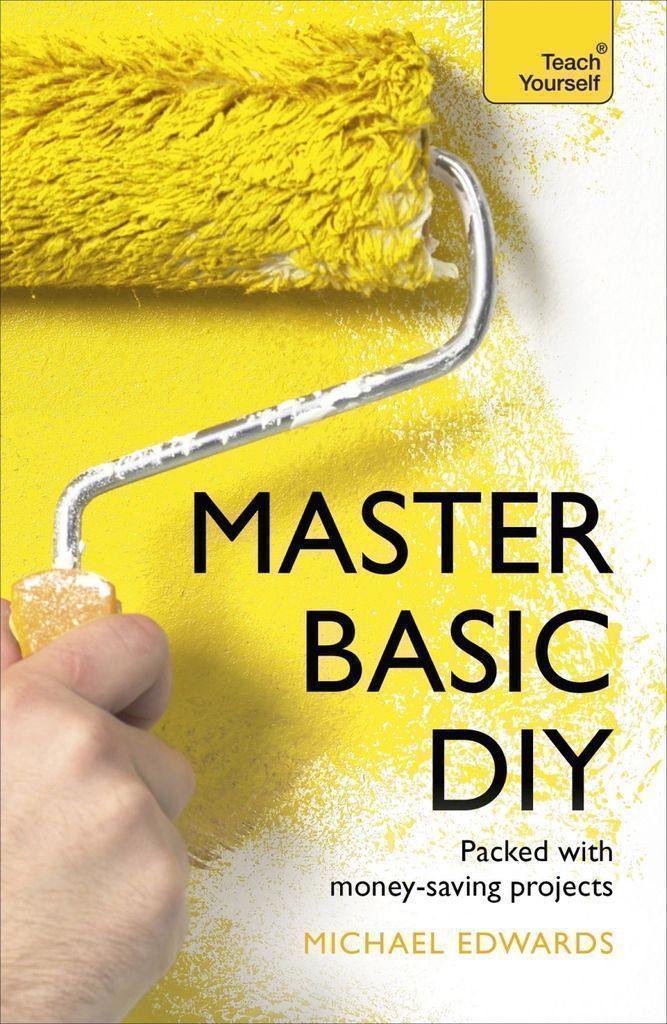 Cover image for Master Basic DIY: Teach Yourself