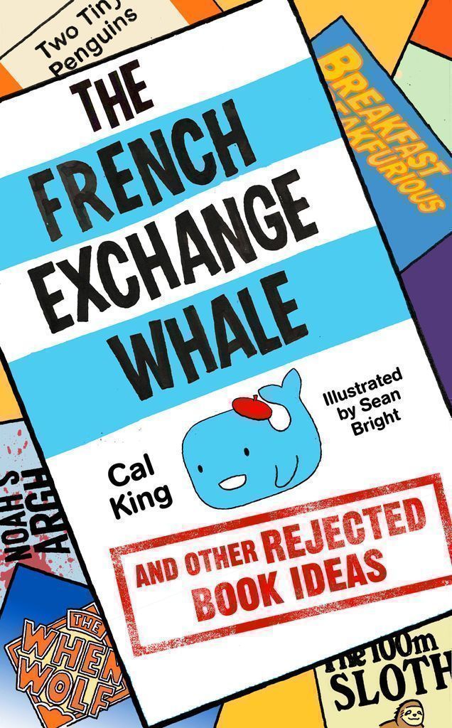 Cover image for The French Exchange Whale and Other Rejected Book Ideas