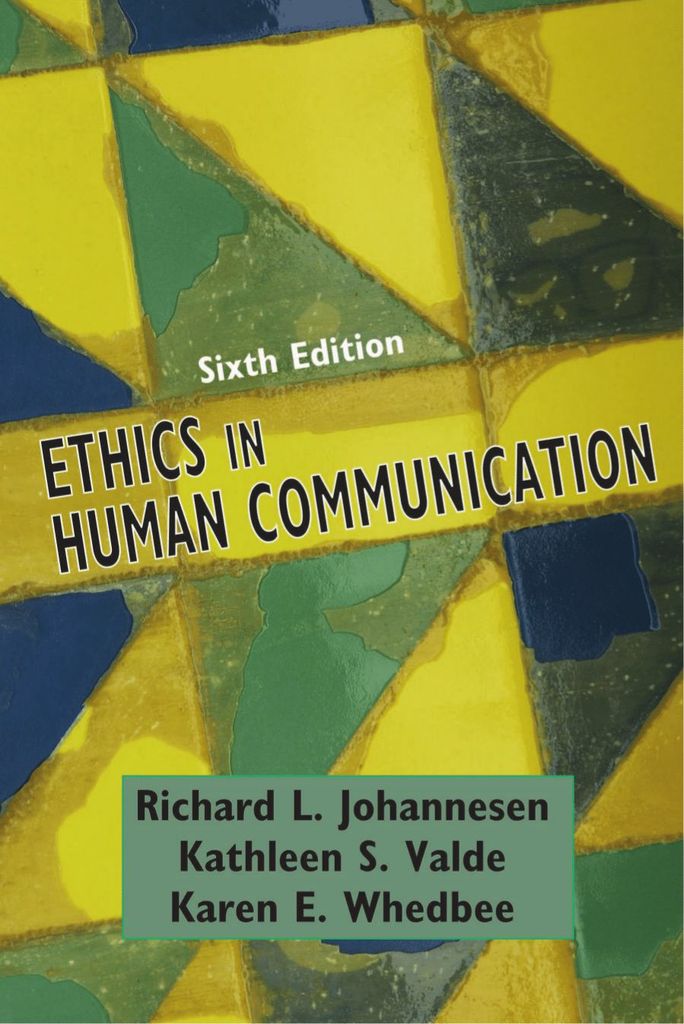 Ethics in Human Communication, 6E