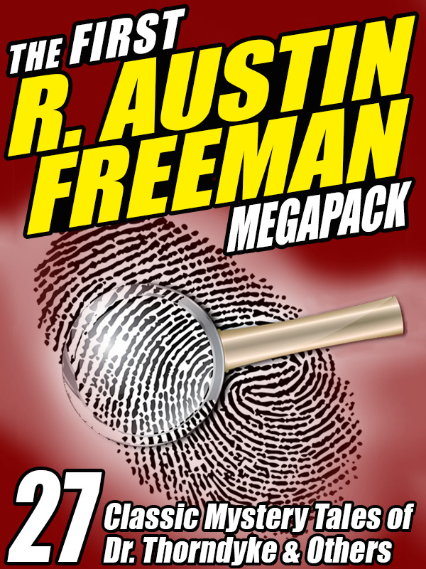 The First R. Austin Freeman MEGAPACK 