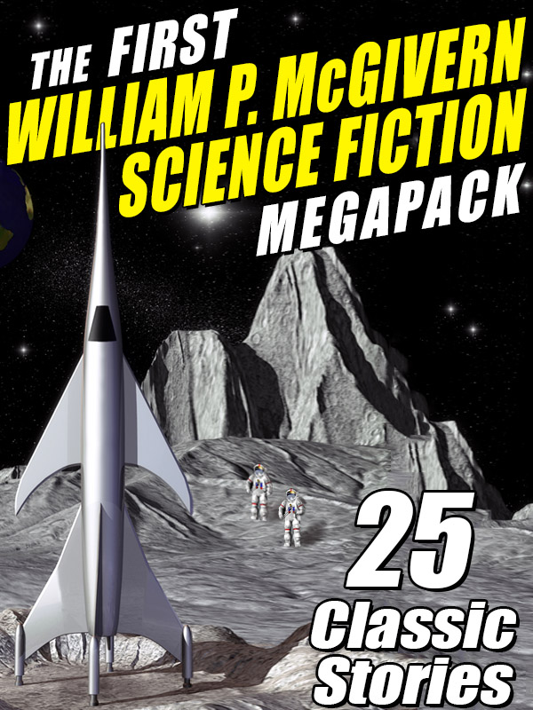 The First William P. McGivern Science Fiction MEGAPACK 