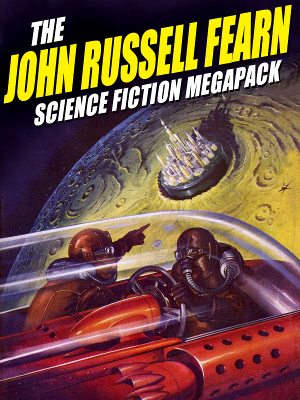 The John Russell Fearn Science Fiction MEGAPACK 