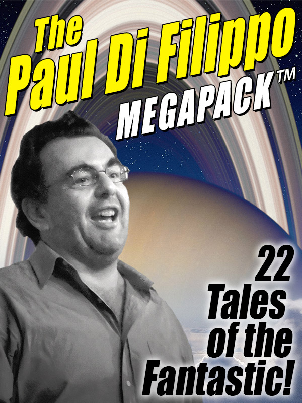 The Paul Di Filippo MEGAPACK 