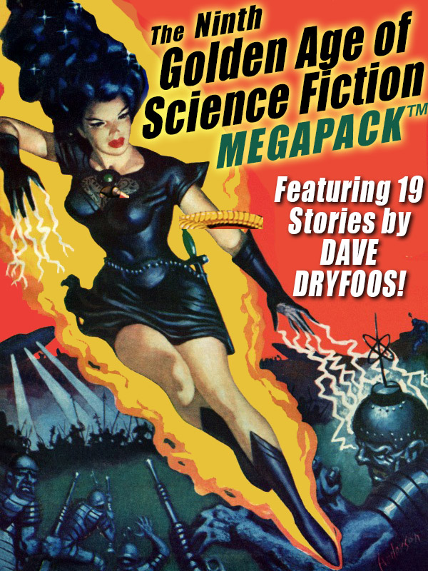 The Ninth Golden Age of Science Fiction MEGAPACK : Dave Dryfoos