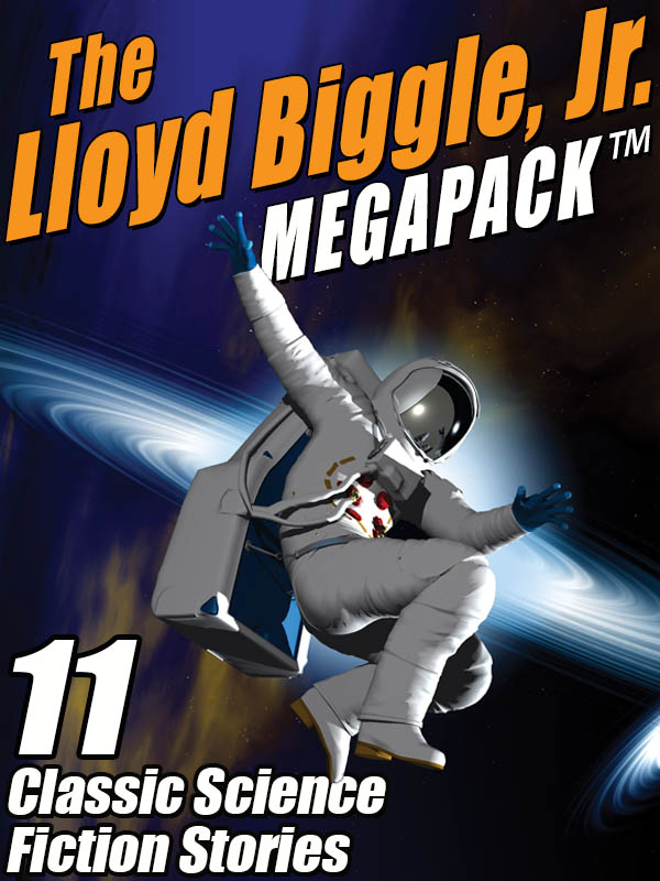 The Lloyd Biggle, Jr. MEGAPACK 