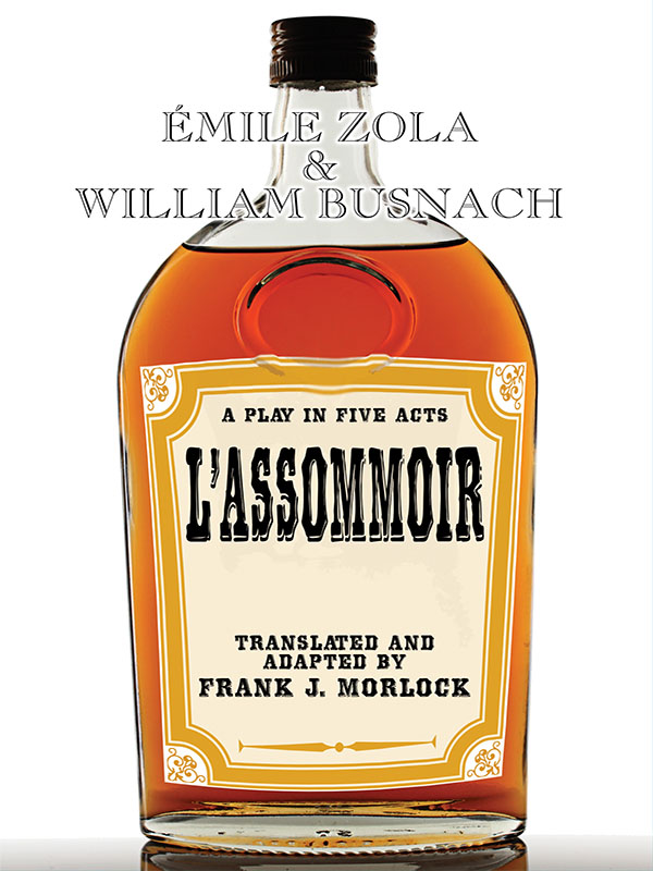 L'Assommoir: A Play in Five Acts