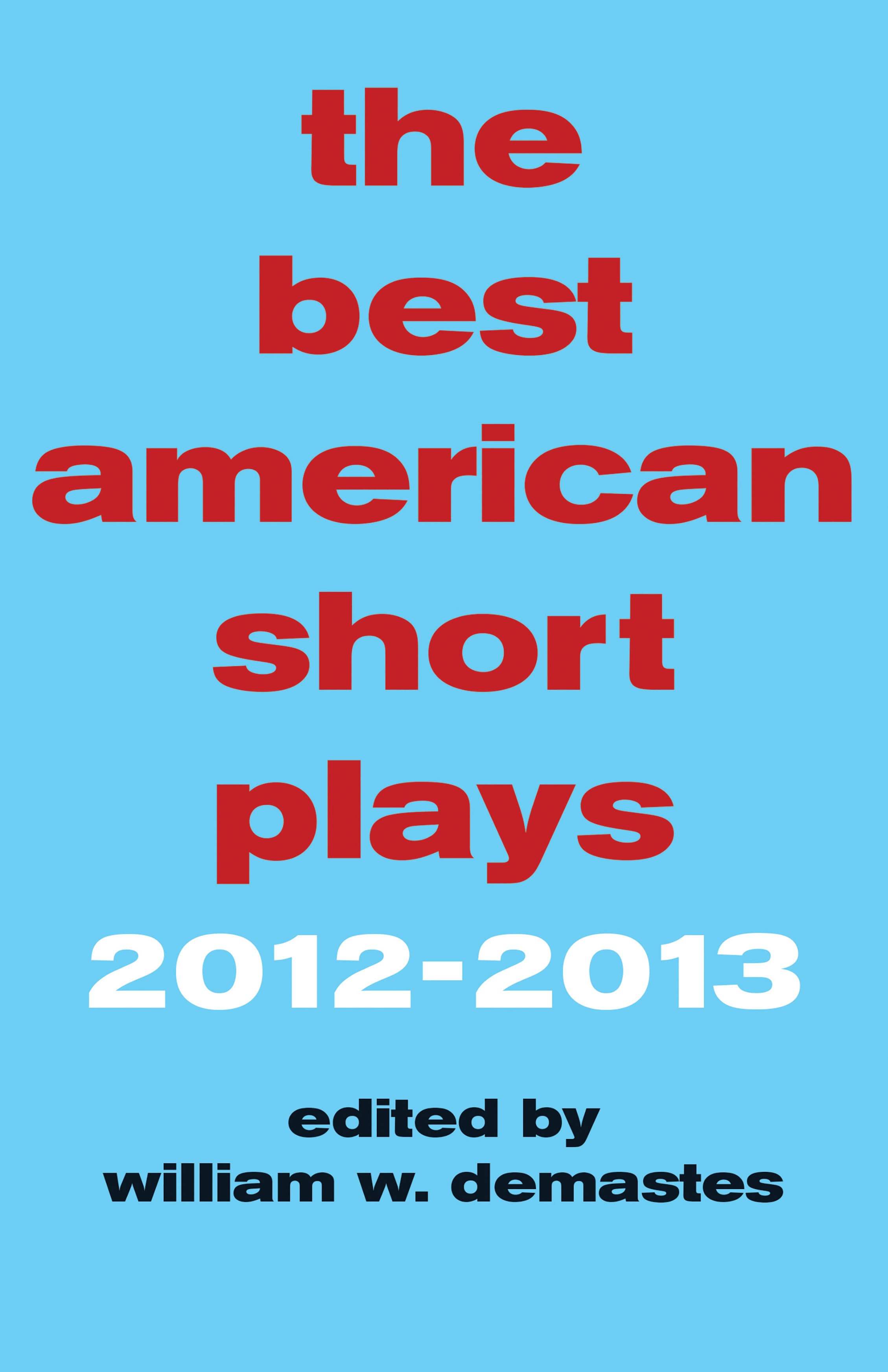 Cover image for The Best American Short Plays 2012-2013