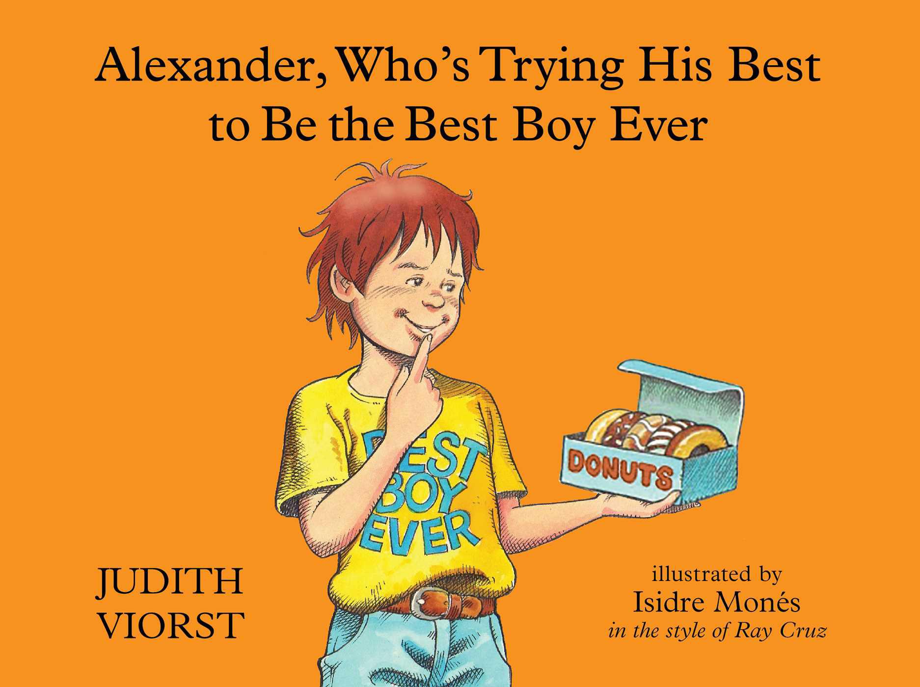 Cover image for Alexander, Who's Trying His Best to Be the Best Boy Ever