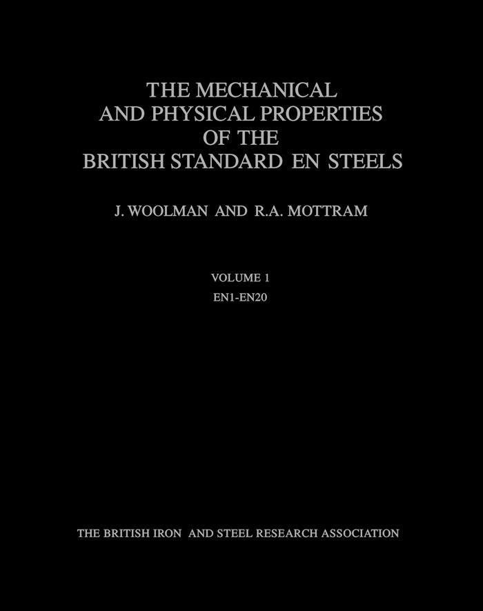 Cover image for The Mechanical and Physical Properties of the British Standard En Steels (B.S. 970 - 1955)