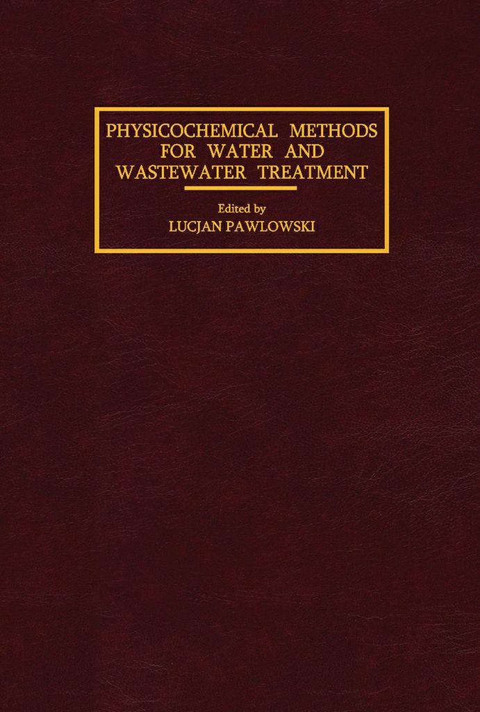 Cover image for Physicochemical Methods for Water and Wastewater Treatment