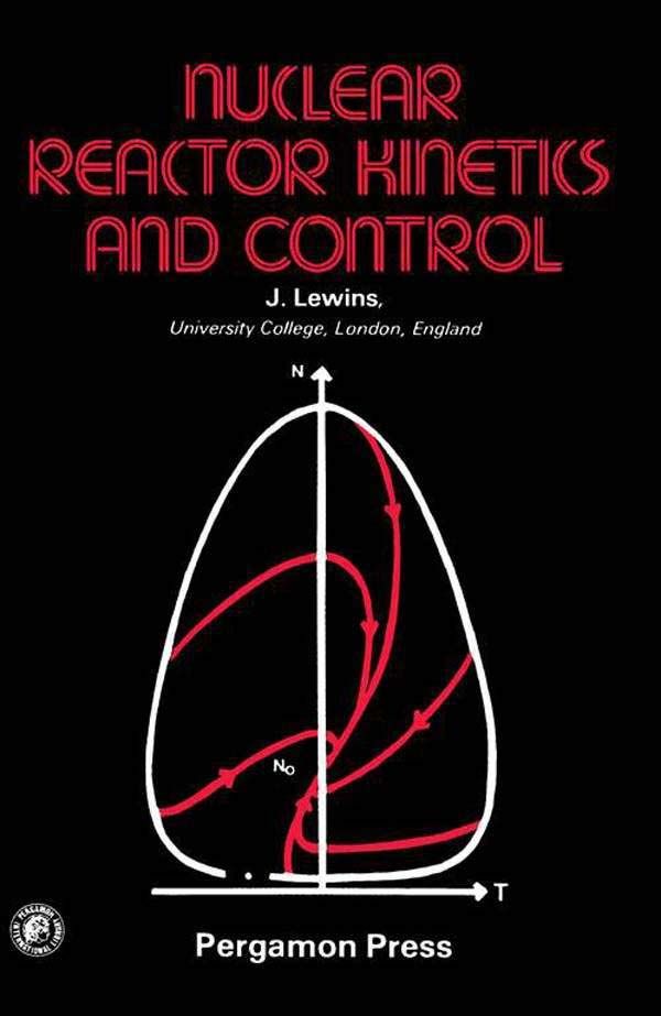 Cover image for Nuclear Reactor Kinetics and Control