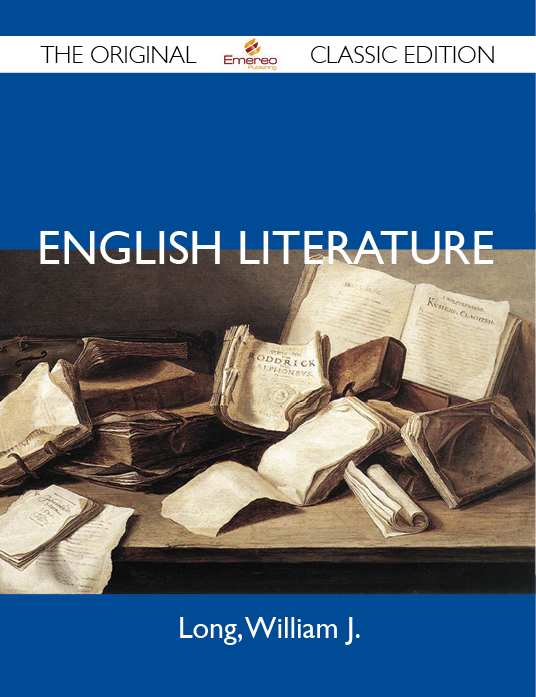 English Literature - The Original Classic Edition