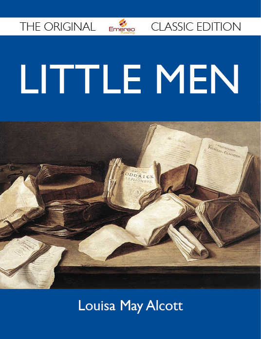 Little Men - The Original Classic Edition