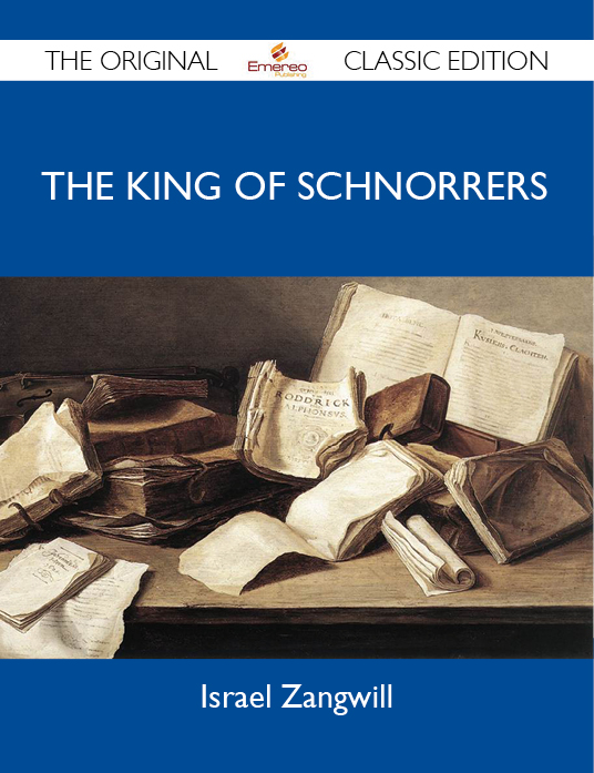 The King of Schnorrers - The Original Classic Edition