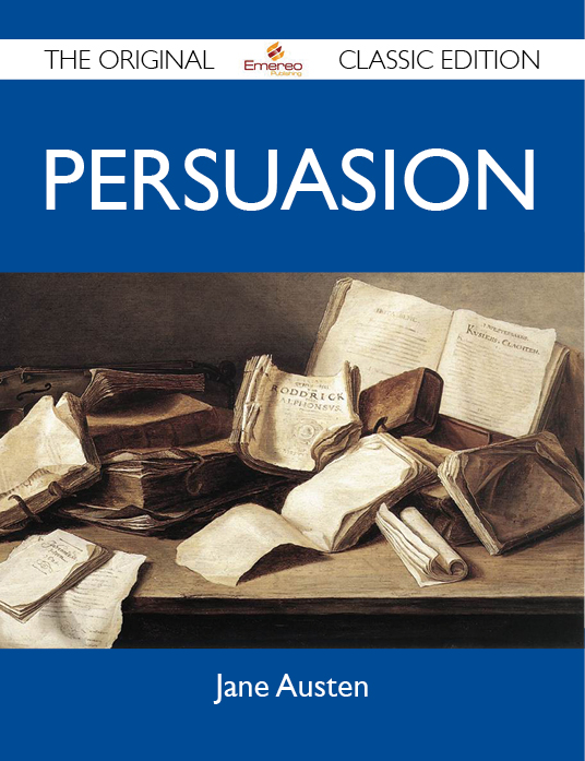 Persuasion - The Original Classic Edition