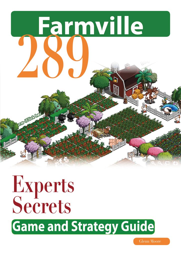 Farmville:  The Experts Secrets Game and Strategy Guide