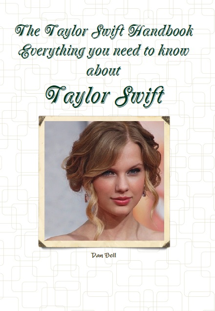 The Taylor Swift Handbook - Everything you need to know about Taylor Swift