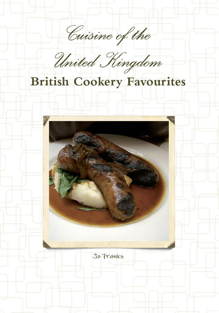 Cuisine of the United Kingdom - British Cookery Favourites