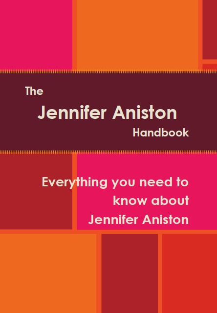 The Jennifer Aniston Handbook - Everything you need to know about Jennifer Aniston