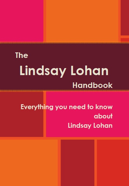 The Lindsay Lohan Handbook - Everything you need to know about Lindsay Lohan