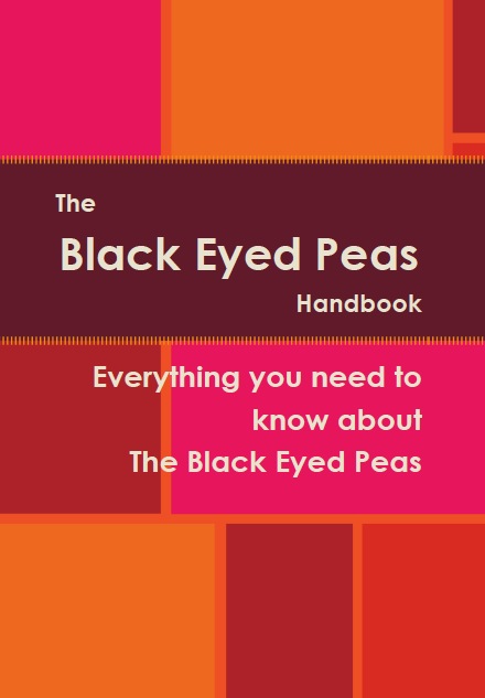 The Black Eyed Peas Handbook - Everything you need to know about The Black Eyed Peas