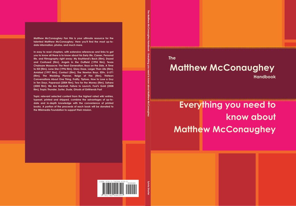 The Matthew McConaughey Handbook - Everything you need to know about Matthew McConaughey