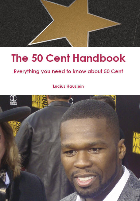 The 50 Cent Handbook - Everything you need to know about 50 Cent