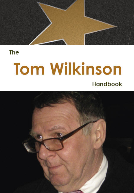 The Tom Wilkinson Handbook - Everything you need to know about Tom Wilkinson