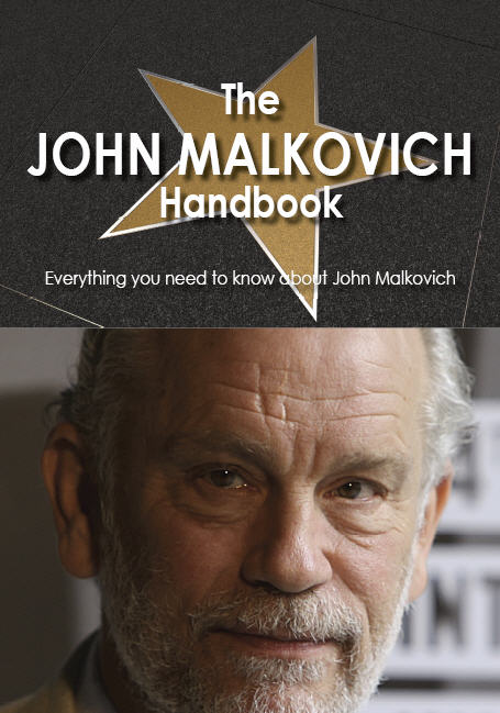 The John Malkovich Handbook - Everything you need to know about John Malkovich