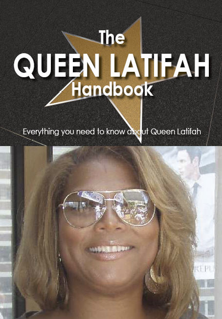 The Queen Latifah Handbook - Everything you need to know about Queen Latifah