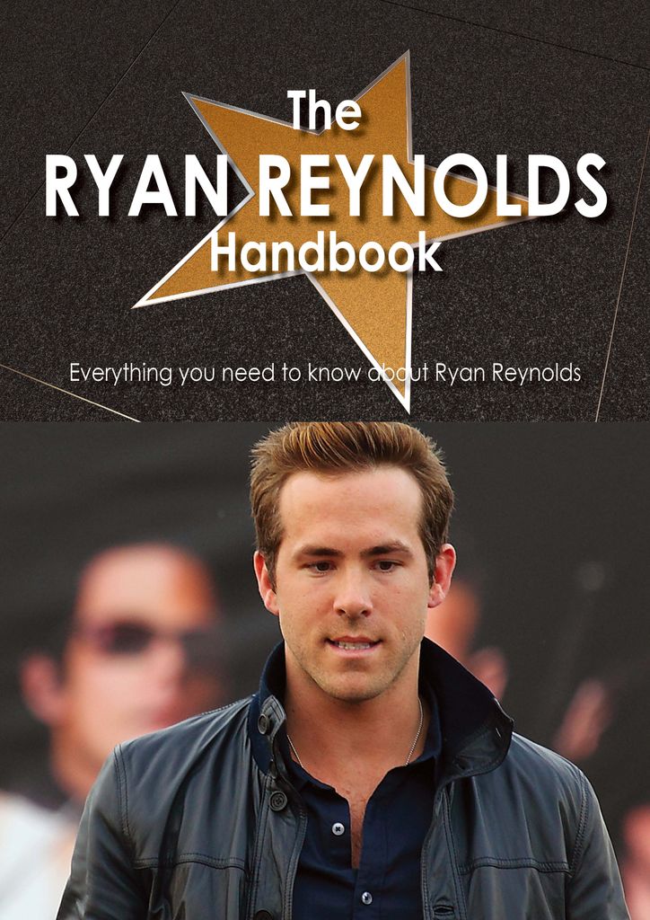 The Ryan Reynolds Handbook - Everything you need to know about Ryan Reynolds