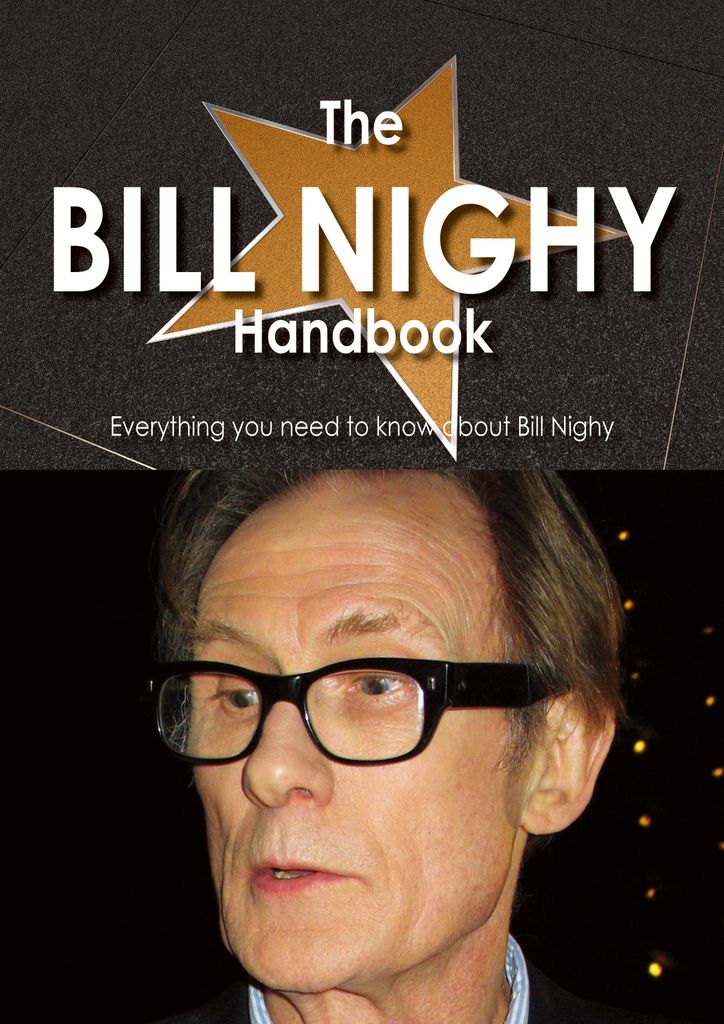 The Bill Nighy Handbook - Everything you need to know about Bill Nighy