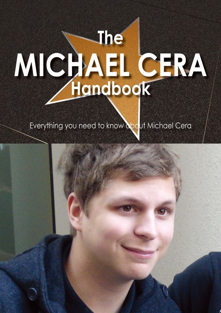 The Michael Cera Handbook - Everything you need to know about Michael Cera