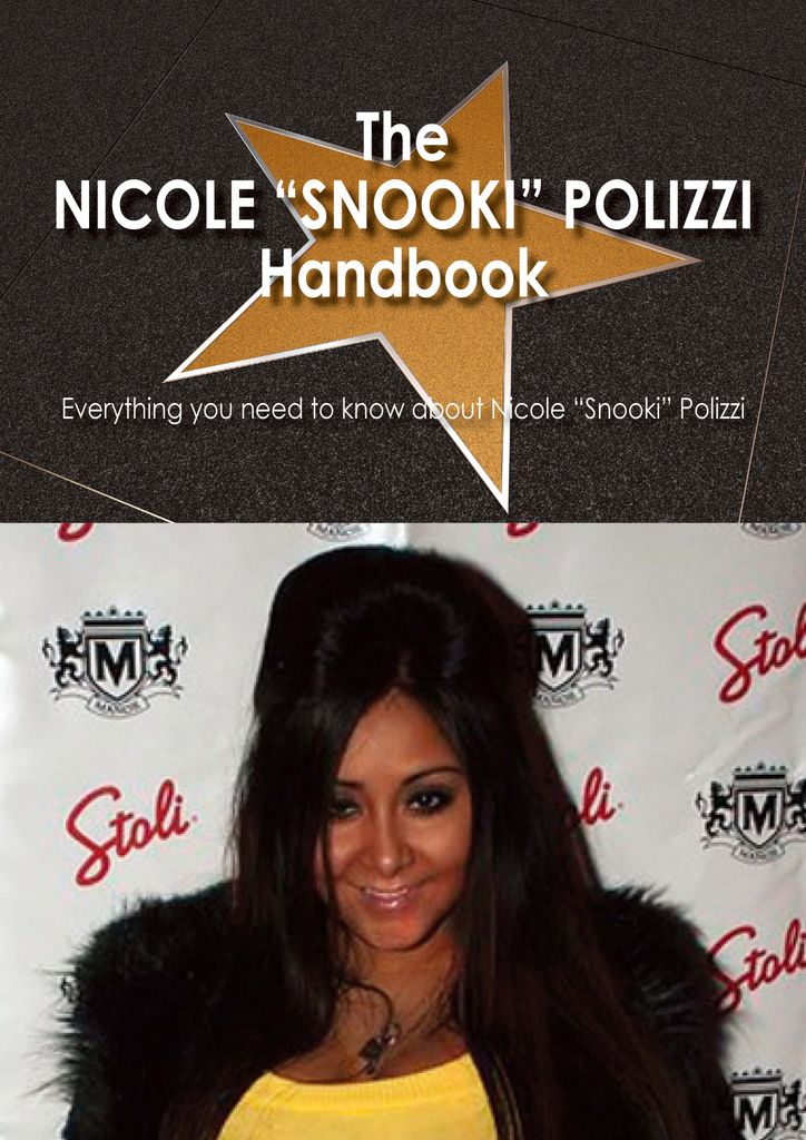 The Nicole Snooki Polizzi Handbook - Everything you need to know about Snooki