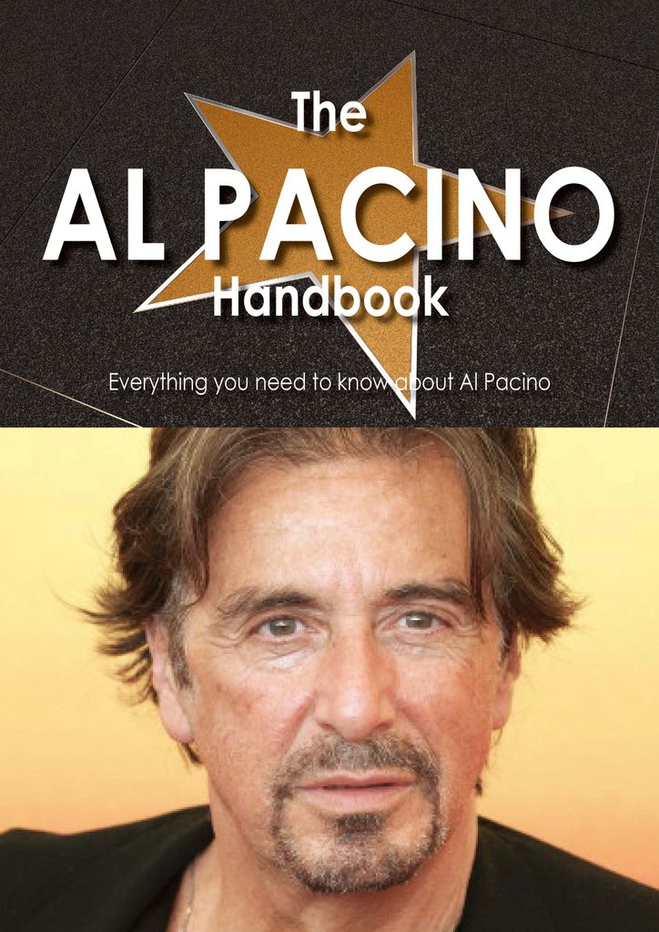 The Al Pacino Handbook - Everything you need to know about Al Pacino